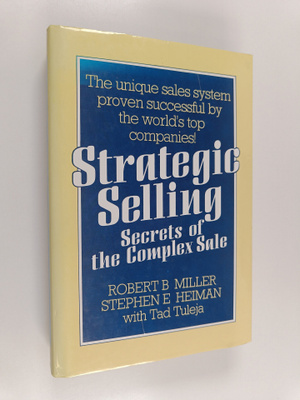 Robert B. Miller : Strategic selling : secrets of the com...