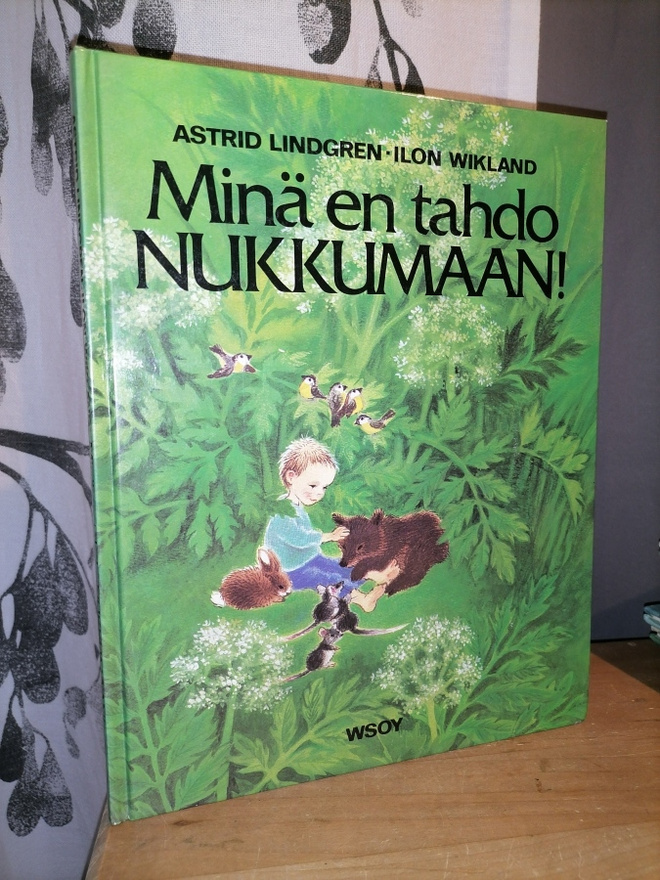 Astrid Lindgren - Minä en tahdo nukkumaan - Ilon Wikland