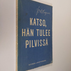 Joh Hagner : Katso, hän tulee pilvissä : maailmankriisi j... - pikkukuva 1