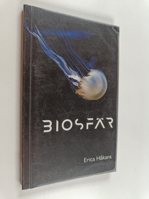 Erica Håkans : Biosfär