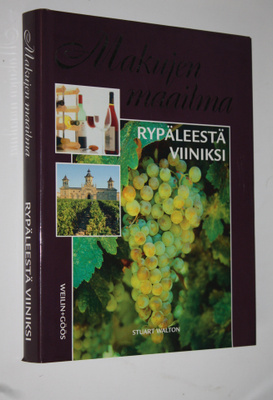 Stuart Walton : Makujen maailma Rypäleestä viiniksi
