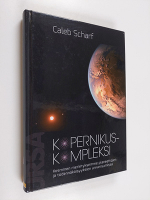 Caleb Scharf : Kopernikuskompleksi : kosminen merkityksem...