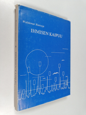 Waldemar Rantoja : Ihmisen kaipuu