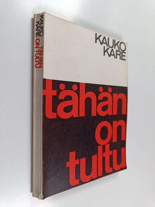 Kauko Kare : Tähän on tultu
