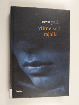 Eeva Park : Viimeisellä rajalla