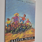 Kasvun paikka : lapsuus, vanhemmuus, päivähoito, esi- ja ... - pikkukuva 1