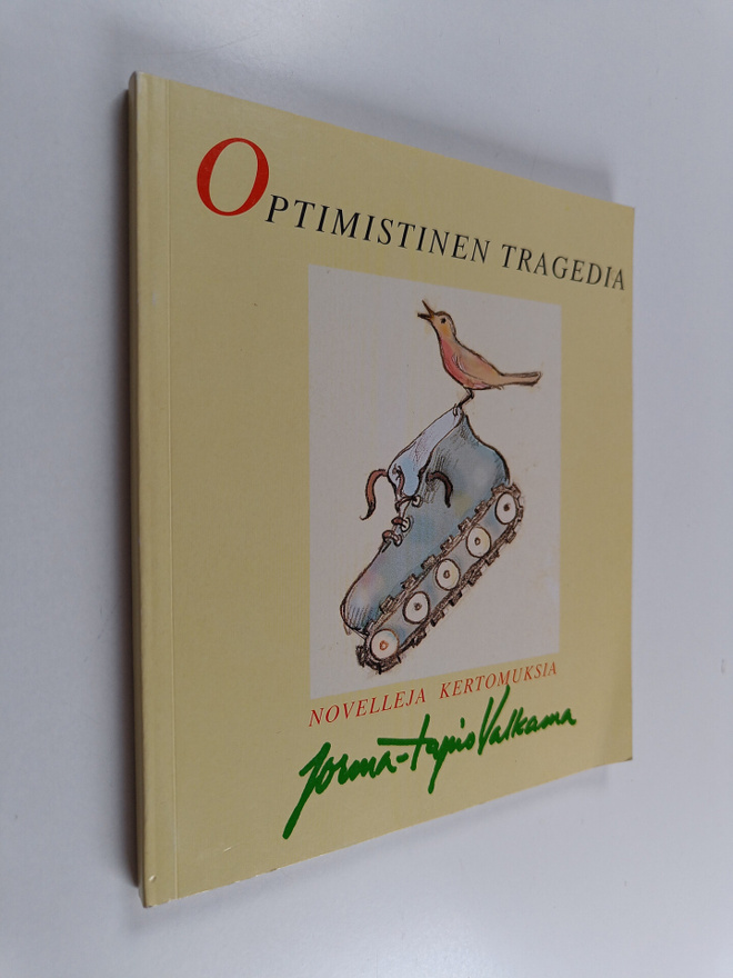 Jorma-Tapio Valkama : Optimistinen tragedia : novelleja j...