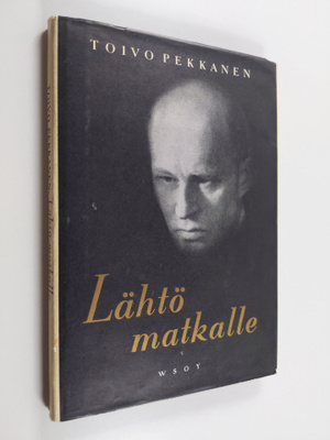 Toivo Pekkanen : Lähtö matkalle : runoja