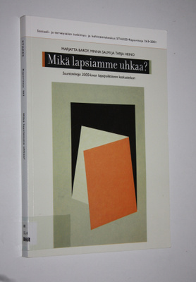 Marjatta Bardy : Mikä lapsiamme uhkaa : suuntaviivoja 200...
