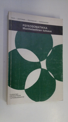 Ilpo (toim.) Kojo : Psykosomatiikka : monitieteellinen ka...