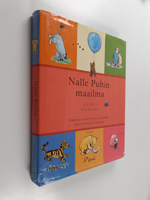 A. A. Milne : Nalle Puhin maailma : kokoelma tarinoita, r...