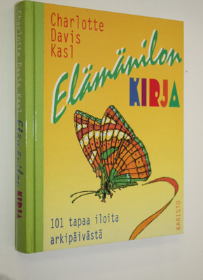 Charlotte Davis Kasl : Elämänilon kirja : 101 tapaa iloit...