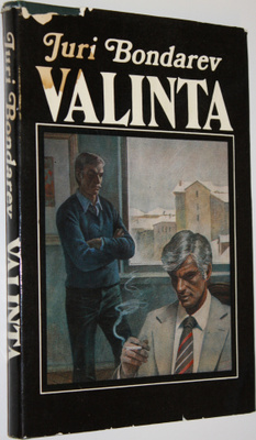 Juri Bondarev : Valinta
