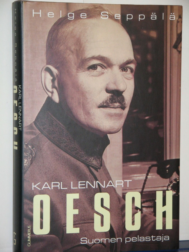 Helge Seppälä : Karl Lennart OESCH  Suomen pelastaja