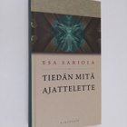 Esa Sariola : Tiedän mitä ajattelette : kirjoituksia mieh... - pikkukuva 1