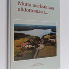 Heikki Vainiokangas : Mutta uneksia saa ehdottomasti : Po... - pikkukuva 1