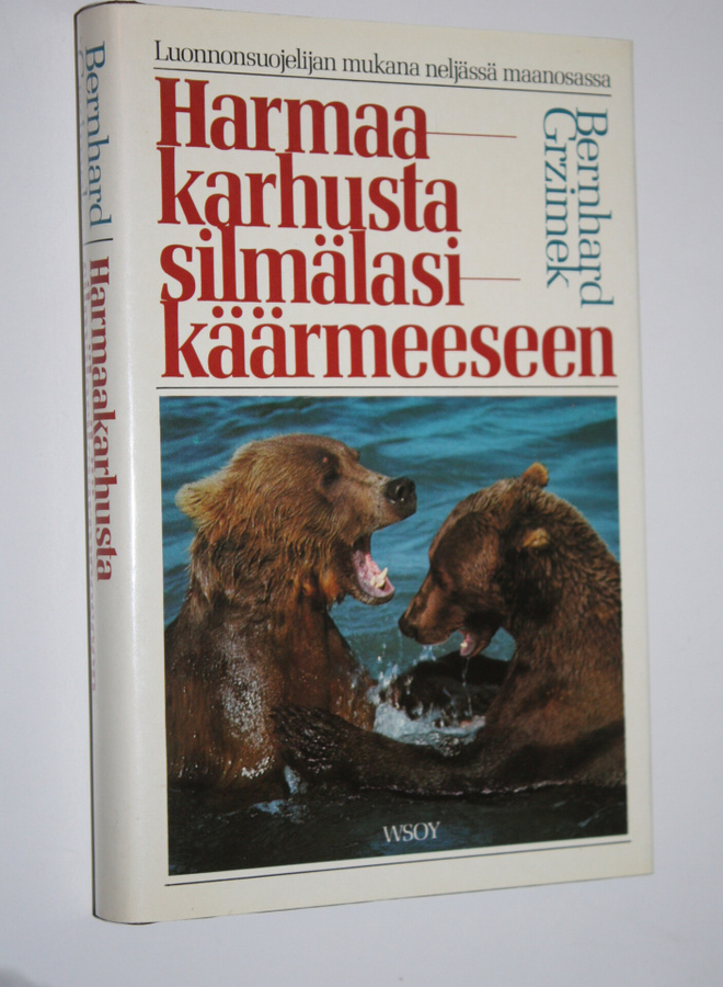 Bernhard Grzimek : Harmaakarhusta silmälasikäärmeeseen : ...