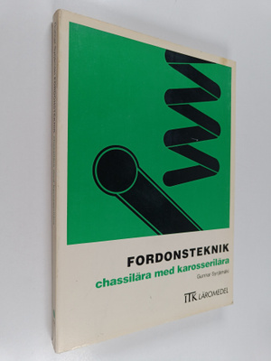 Gunnar Syrjämäki : Fordonsteknik - Chassilära med karosse...