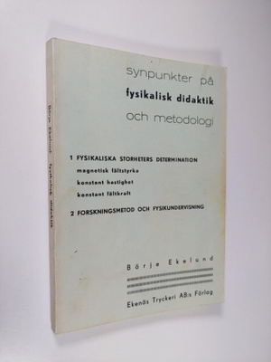 Börje Ekelund : Synpunkter på fysikalisk didaktik och met...