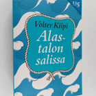 Volter Kilpi : Alastalon salissa - pikkukuva 1