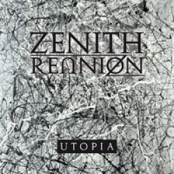 Zenith Reunion - Utopia (CD)