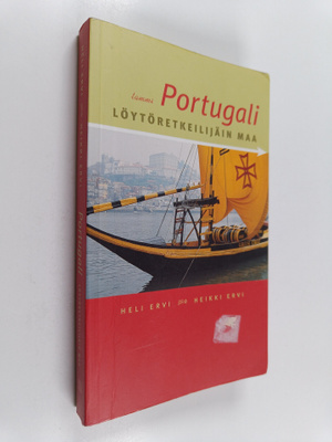 Heli Ervi : Portugali : löytöretkeilijäin maa
