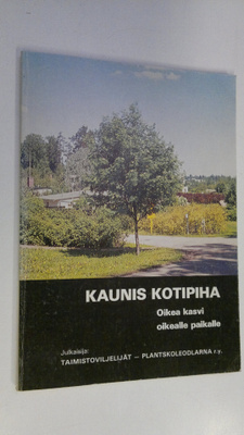 Stig ym. (toim.) Palmgren : Kaunis kotipiha : Oikea kasvi...