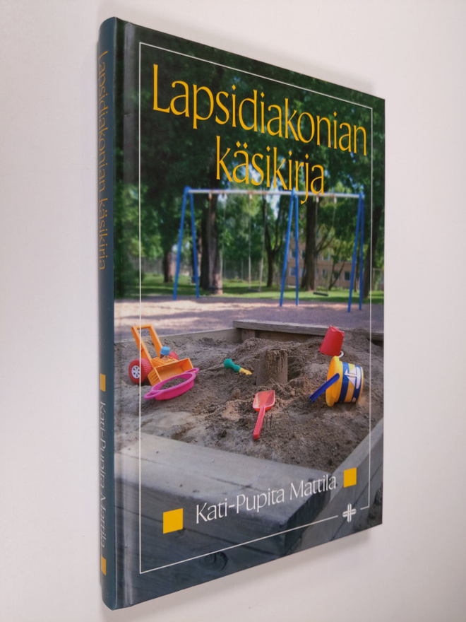 Kati-Pupita Mattila : Lapsidiakonian käsikirja