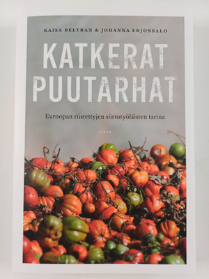 Kaisa Beltran ym. : Katkerat puutarhat