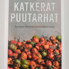 Kaisa Beltran ym. : Katkerat puutarhat - pikkukuva 1