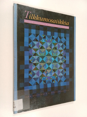 Mirja Vasama : Tilkkumosaiikkia