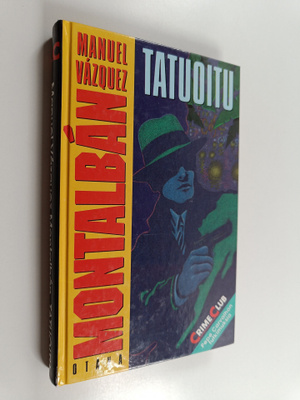 Manuel Vazquez Montalban : Tatuoitu