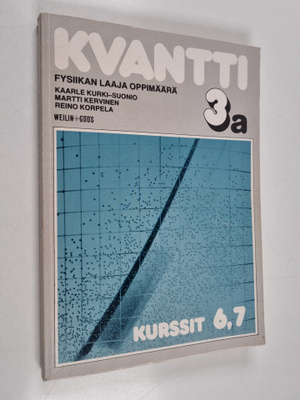 Martti Kervinen ym. : Kvantti 3a - Fysiikan laaja oppimää...