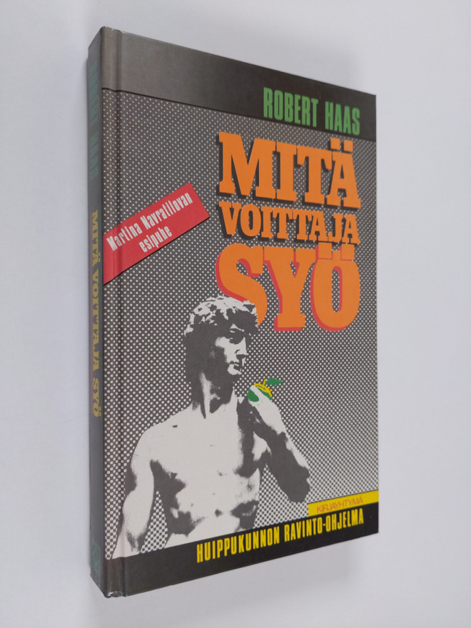 Robert Haas : Mitä voittaja syö : huippukunnon ravinto-oh...