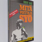 Robert Haas : Mitä voittaja syö : huippukunnon ravinto-oh... - pikkukuva 1