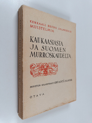 Aino Ackte : Kenraali Bruno Jalanderin muistelmia Kaukaas...