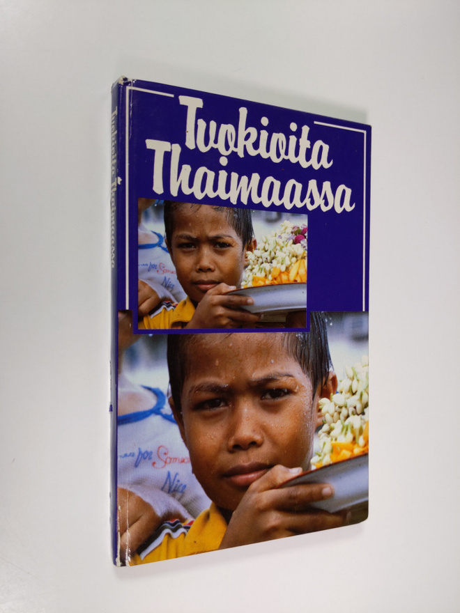 Mirja (toim.) Poutanen : Tuokioita Thaimaassa