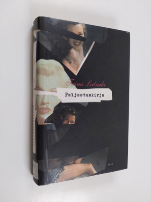 Taina Latvala : Paljastuskirja