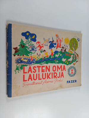 Lasten oma laulukirja 1 : Sata laulua kotien ja lastentar...
