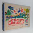 Lasten oma laulukirja 1 : Sata laulua kotien ja lastentar... - pikkukuva 1
