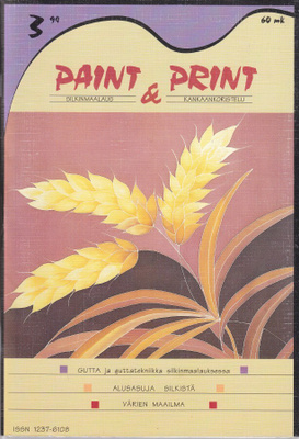 Paint & Print - Silkinmaalaus ja kankaankoristelu 3/94