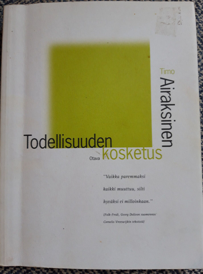 Airaksinen Timo: Todellisuuden kosketus