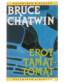 Bruce Chatwin - Erottamattomat