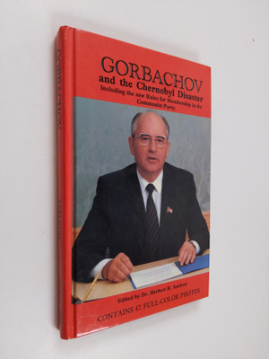 Mikhail Sergeevich Gorbachev : Gorbachov and the Chernoby...