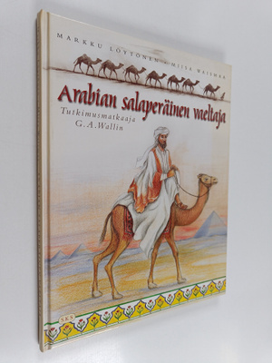 Markku Löytönen : Arabian salaperäinen vaeltaja : tutkimu...