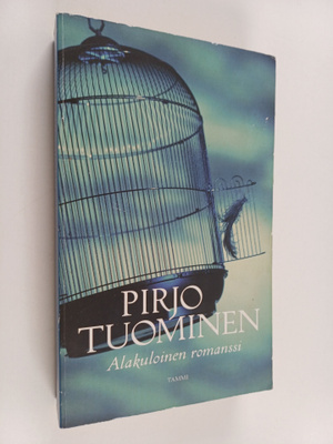 Pirjo Tuominen : Alakuloinen romanssi