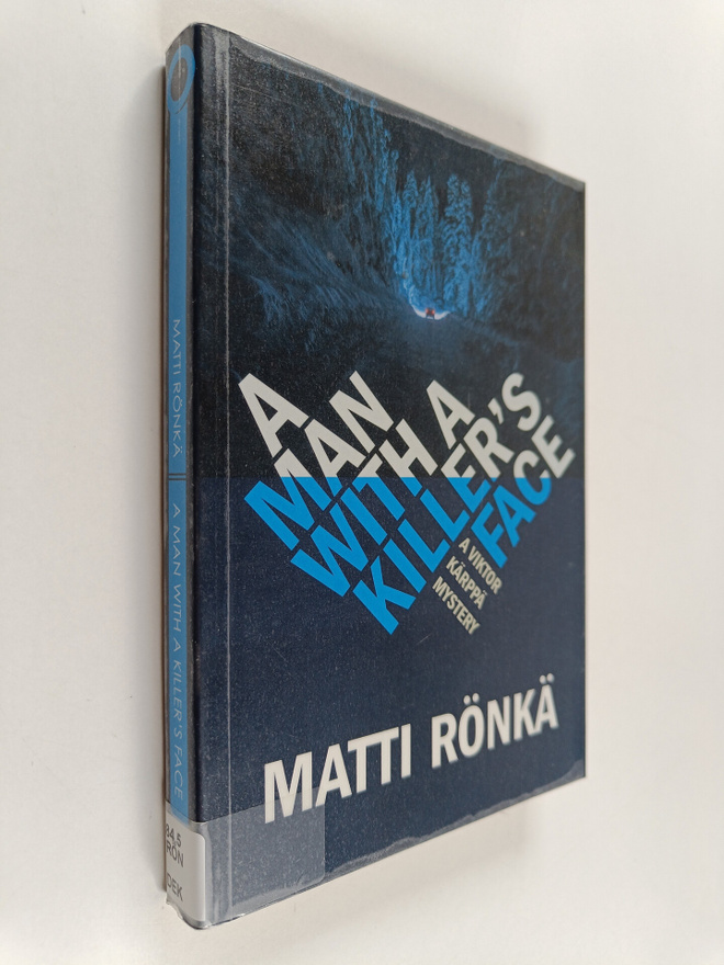 Matti Rönkä : A man with a killer's face