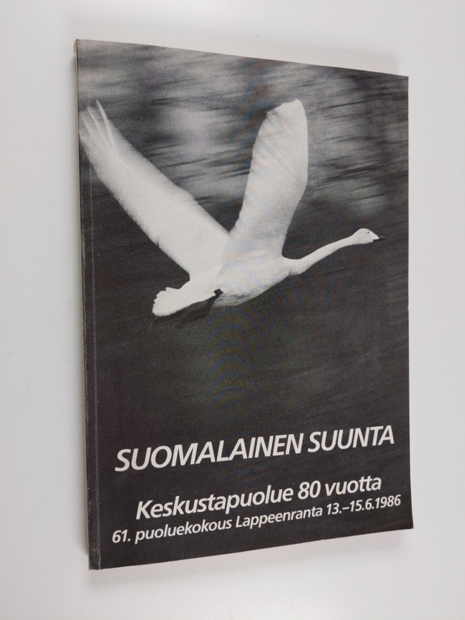 Suomalainen suunta : Keskustapuolue 80 vuotta : 61. puolu...