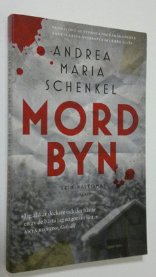 Andrea Maria Schenkel : Mordbyn : Kriminalroman