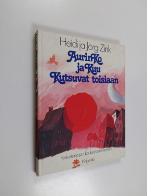 Heidi Zink : Aurinko ja kuu kutsuvat toisiaan : keskustel...